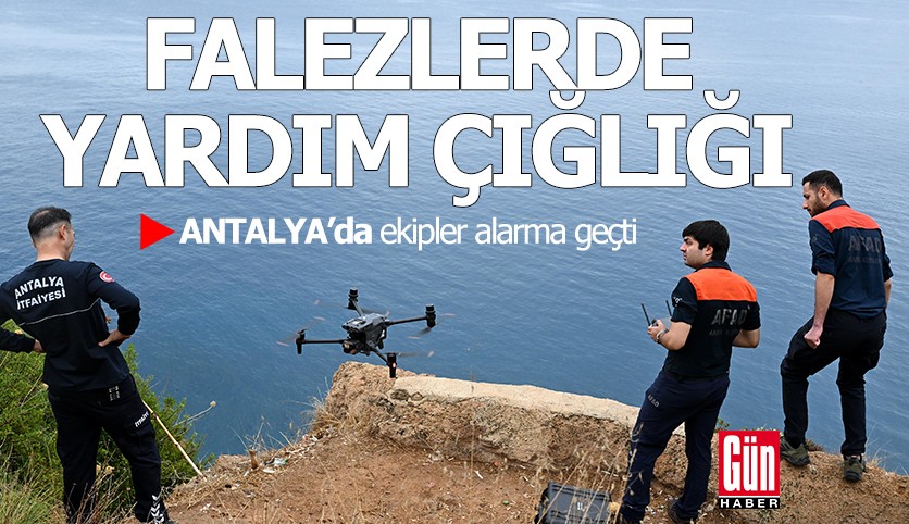 Antalya'da falezlerde yardım çığlığı