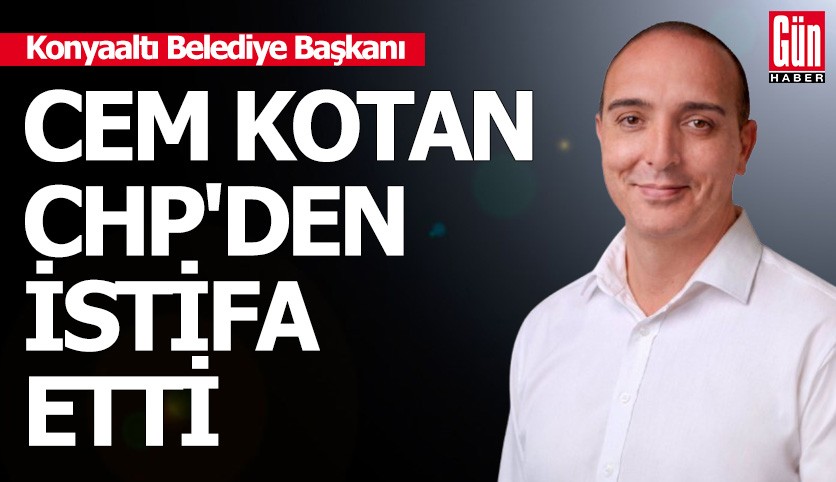 Konyaaltı Belediye Başkanı, CHP’den istifa etti