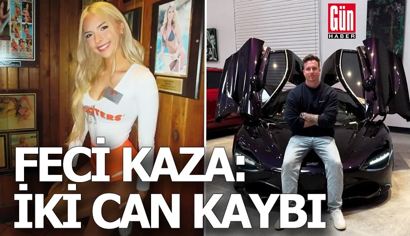 Model ve otomobil fenomeni, feci kazada hayatını kaybetti