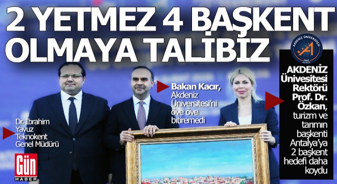 A.Ü Rektörü Özkan, turizmin ve tarımın başkentine iki başkent hedefi daha koydu