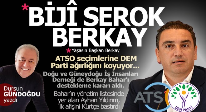 ATSO seçimlerinde, "Bij Serok Berkay" sloganları