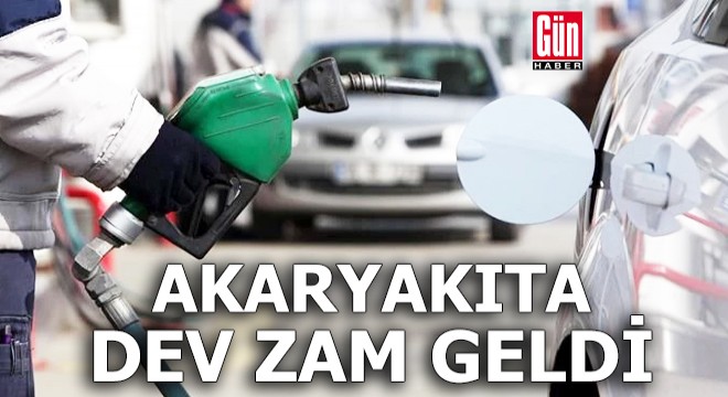 Akaryakıta dev zam geldi