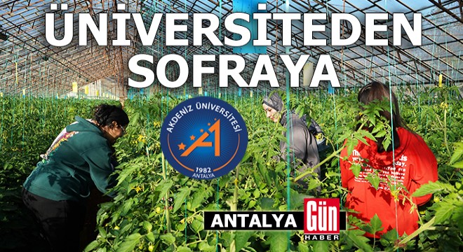 Akdeniz Üniversitesi'nden sofraya