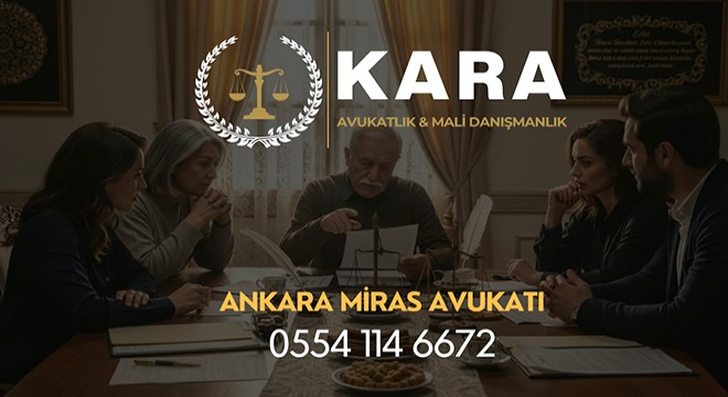 Ankara’da Miras Anlaşmazlıkları Gündemde: Dava Sayıları Yükseliyor