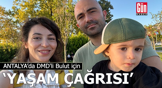 Antalya'da DMD'li Bulut için 'yaşam çağrısı'