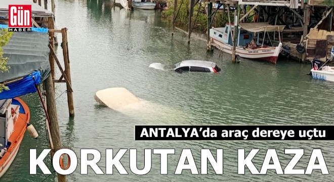 Antalya'da korkutan kaza!