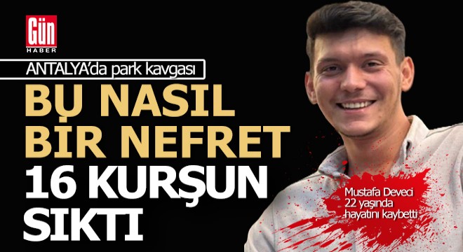 Antalya'da park yeri kavgasında 1 ölü, 2 ağır yaralı