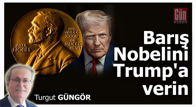Barış Nobelini Trump'a verin