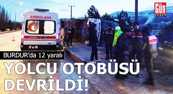 Burdur'da yolcu otobüsü devrildi: 12 yaralı