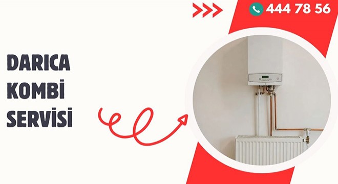 Darıca’nın Isı Konforunda Profesyonel İmza: Darıca Kombi Servisi Hizmetleri