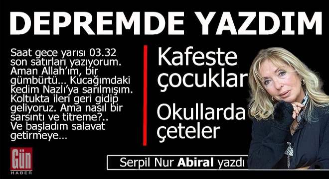 Depremde yazdım