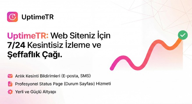 Dijital Dünyada Güvenin Yeni Adı: Yerli Girişim UptimeTR ile Web Siteniz 7/24 Gözetim Altında