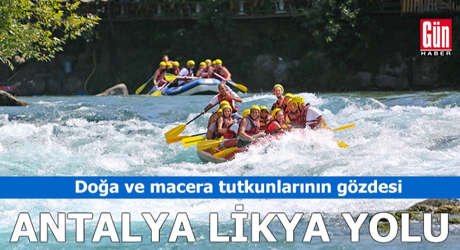 Doğa ve macera tutkunlarının gözdesi: Antalya Likya Yolu