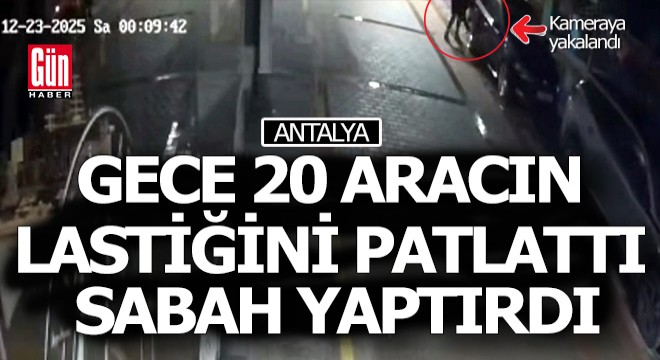 Gece 20 aracın lastiğini patlattı, sabah hepsini yaptırdı
