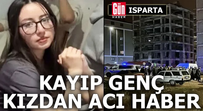 Kayıp genç kızdan acı haber