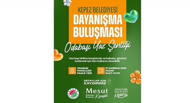 Kepez Odabaşı Yaz Şenliği’nde buluşuyor
