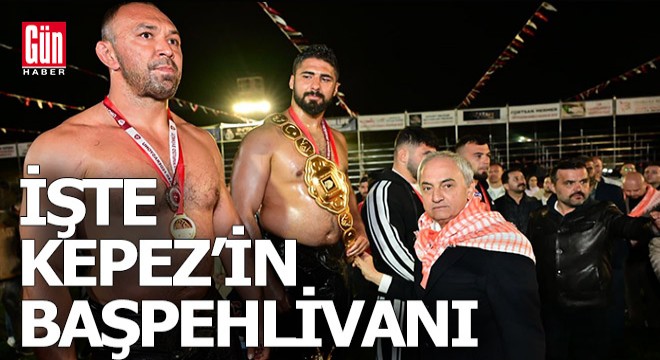 Kepez’in Başpehlivanı Enes Doğan