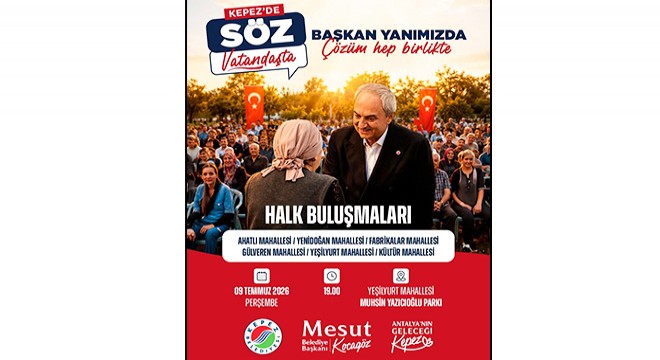 Kepez’in Söz Vatandaşta buluşması Yeşilyurt Mahallesi’nde