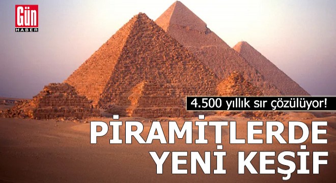 Mısır’da 4.500 yıllık sır çözülüyor! Piramitlerde yeni keşif