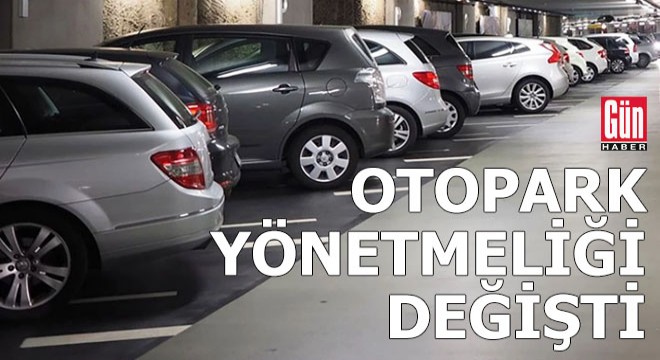 Otopark Yönetmeliği değişti