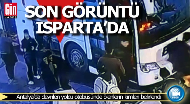 Son görüntü Isparta Otogarı'nda